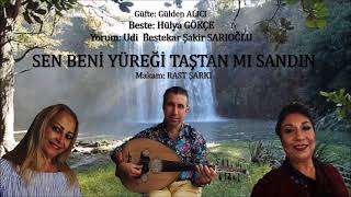 SEN BENİ YÜREĞİ TAŞTAN MI SANDIN
