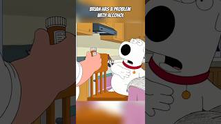 Brian has a problem with alcol