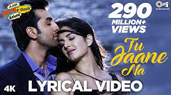 Tu Jaane Na Lyrical Video- Ajab Prem Ki Ghazab Kahani | Atif Aslam | Ranbir Kapoor, Katrina Kaif