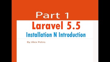 Laravel 5.5 tutorial intallation part 1