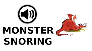 Monster Snoring High Quality Sound Effect