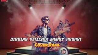 Lirik Lagu  Dinding Pemisah  Merry Andani  Rock Cover Dengan Suara Menggelegarby Lirik Album 