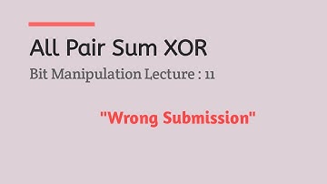 L - 11: All Pair Sum XOR | Bit Manipulation Series(Bangla)