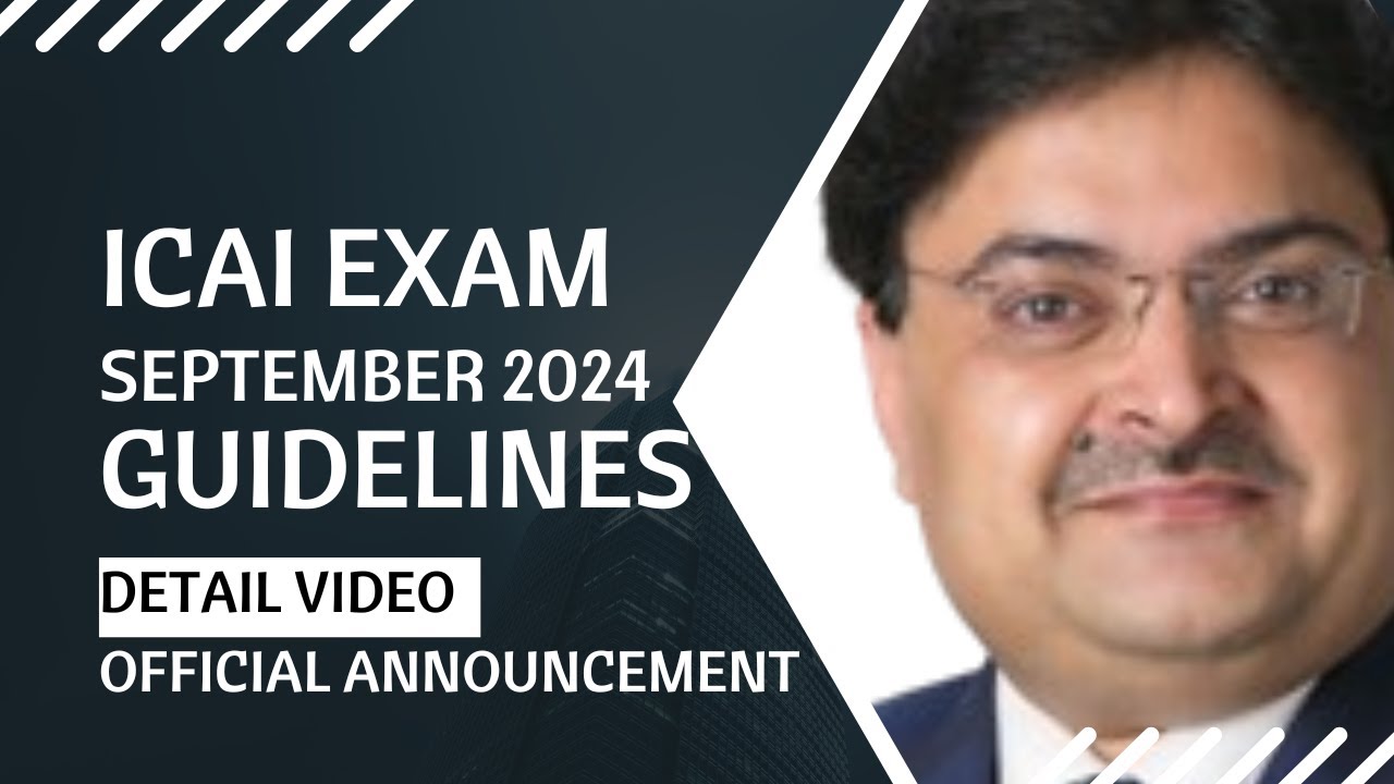 all about CA Exam September 2024 Guideline by ICAI | Details ...