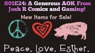 S01E24: A Generous AOK From Josh R Comics and Gaming!