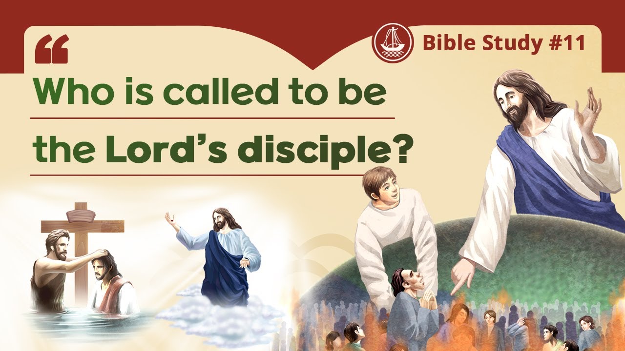 Video Bible Study 11 | Who is called to be the Lord’s disciple?