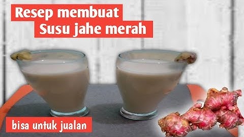 Cara membuat susu jahe merah super wangi