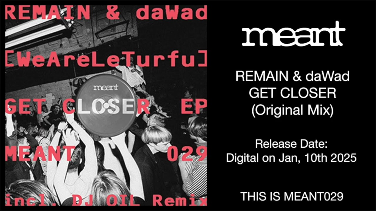 Watch REMAIN & daWad - Get Closer (Original Mix) on YouTube Watch REMAIN & daWad - Get Closer (Original Mix) on YouTube