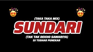 Sundari Sundari Tak Tak Dekho Savariya Taka Taka Mix Dj Tushar Punekar