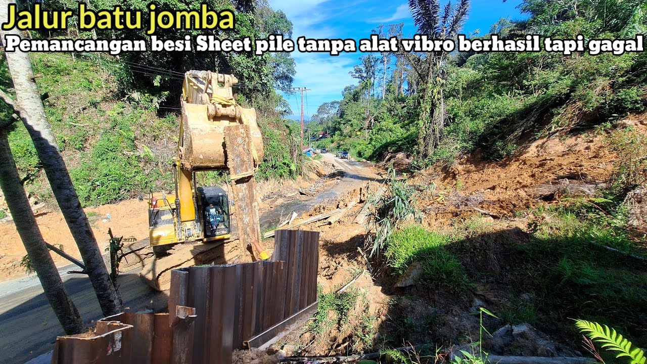 Jalur batu jomba‼️Dramatis pemancangan besi Sheet pile tanpa alat berat vibro berhasil tapi gagal