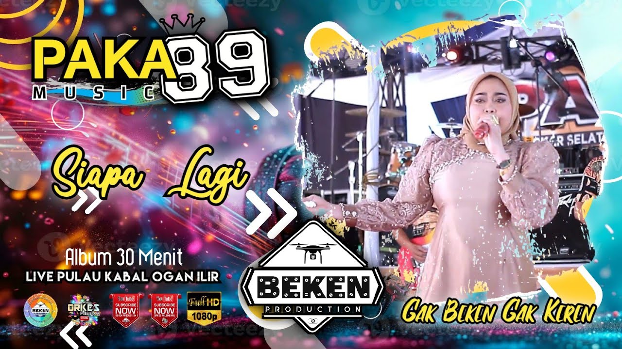 Album Paka 89 Music | Siapa Lagi | Live Pulau Kabal Ogan Ilir | Acara Bpk Sutiono | Beken Production