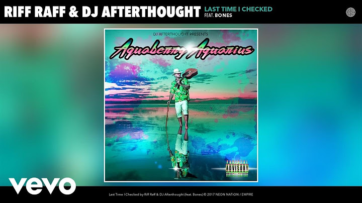 Riff Raff, DJ Afterthought - Last Time I Checked (Audio) ft. Bones