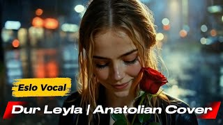 Dur Leyla - Eslo “Vocal 70S Anatolian Rock 