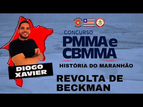 História do Maranhão - Aula 5 - Concurso PM e CBM Maranhão 2026 -  Revolta de Beckman (Bequimão)