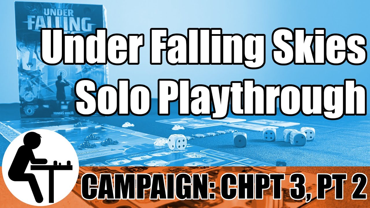 Under Falling Skies Solo Playthrough: Campaign Chapter 3 Part 2 - YouTube