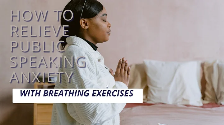 How To Relieve Public Speaking Anxiety With Breathing Exercises