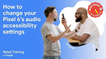 How to change your audio accessibility settings with Pixel 6