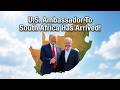 U.S. Ambassador To South Africa Has Arrived! The ANC Will Come To An End