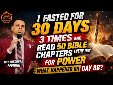 How I Fast for 30 Days Three Times and Read 50 Bible Chapters Every Day for power. Theodore Effiong