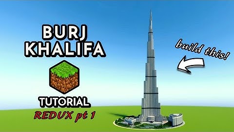How to Build the Burj Khalifa in Minecraft REDUX PT 1