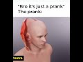"bro it's just a prank"💀 #meme #viralmemes #zdak #gelnox #memesso #memezee #cyall #prank