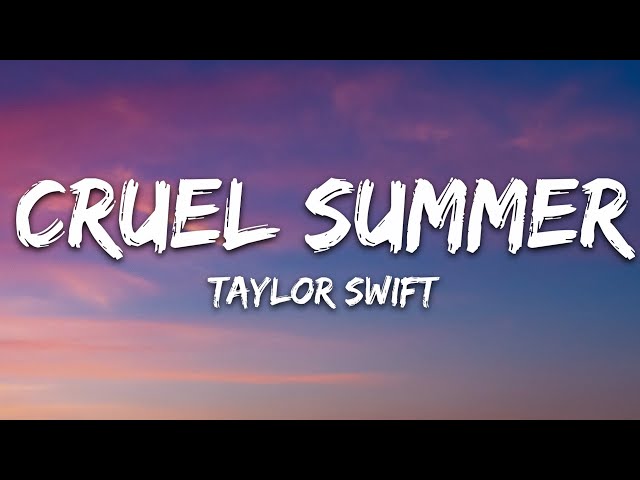 Taylor Swift - Cruel Summer (Lyrics) class=