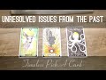 Unresolved issues from the past • Channeled message • Pick a card reading #pickacard