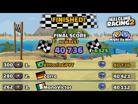 40736 Points in MIGHT AS WELL Team Event - Hill Climb Racing 2