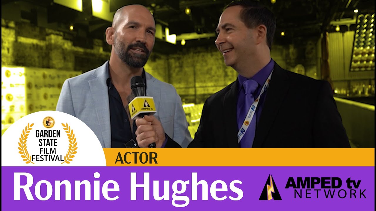 Ronnie Hughes - Garden State Film Festival 2023 -  Amped Tv Network