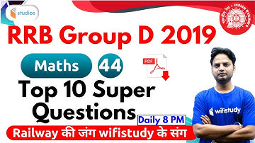 8:00 PM - RRB Group D 2019 | Maths by Suresh Sir | Top 10 Super Questions