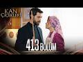 Kan Çiçekleri 413 Bölüm