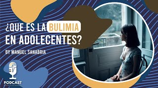 ¿Que es la Bulimia en Adolescentes?