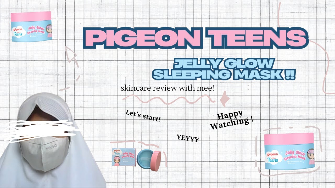 (My SKL english )Review  PIGEON TEENS Jelly Glow Sleeping Mask !!