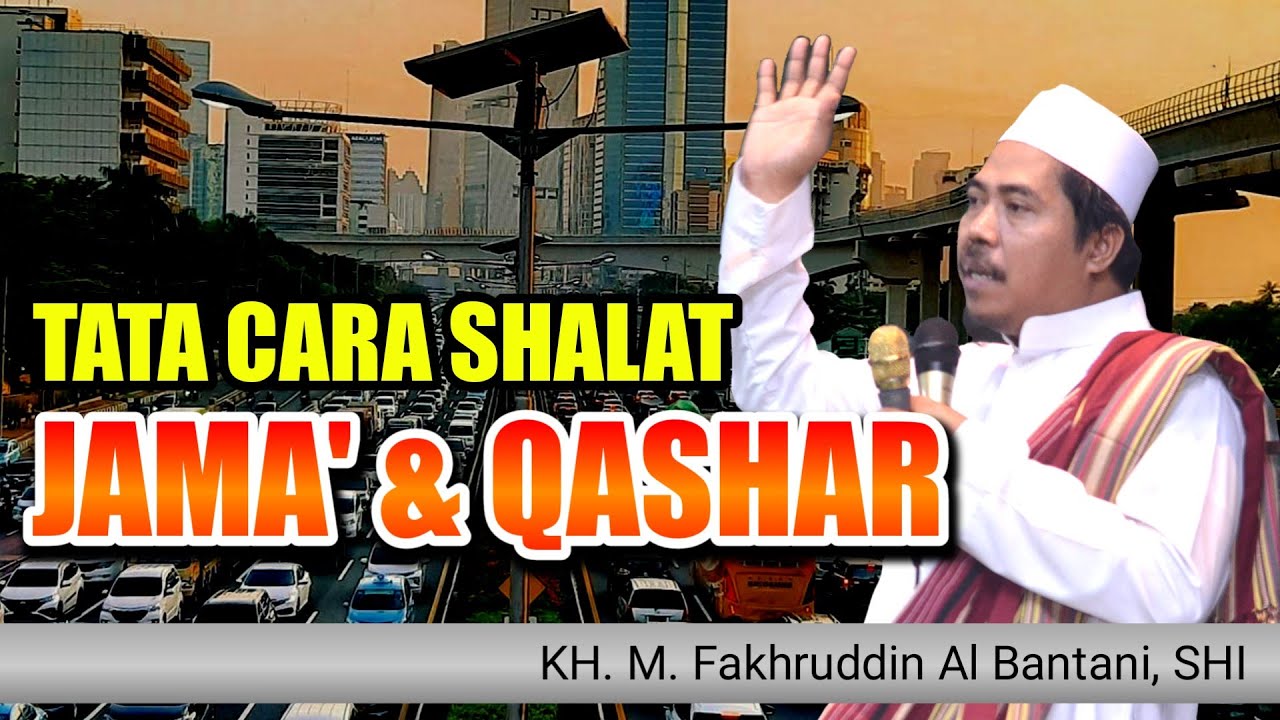 Tata cara Sholat Jama' dan Qashar ll KH Fakhruddin Al Bantani #khmfakhruddinalbantani #mfatv