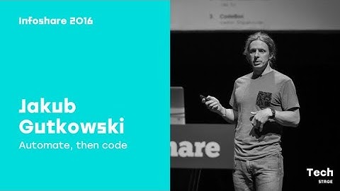 Infoshare 2016: Jakub Gutkowski (blog.gutek.pl) - Automate, then code