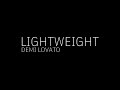 LIGHTWEIGHT DEMI LOVATO LYRICS mp3