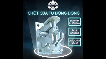 Bộ Khóa Chốt Cửa Tự Động Hàng Cao Cấp: Loại Dày, Xi Mạ Kẽm, Chống Han Rỉ - Bảo Vệ An Toàn