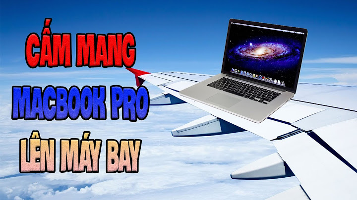 Macbook pro nào bị cấm mang lên máy bay năm 2024