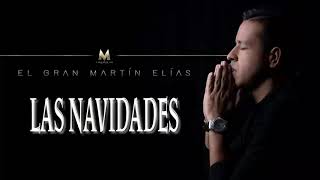 Mil Navidades Las Navidades - Martin Elias Audio