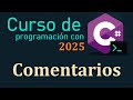 CURSO DE C# DESDE CERO 2025 | COMENTARIOS video(7)
