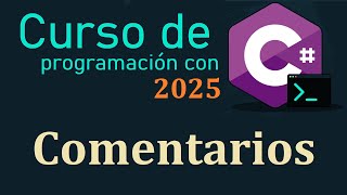 C# COURSE FROM ZERO 2025 | COMMENTS video(7)