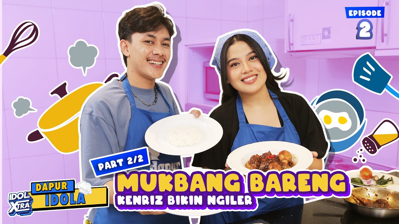 Seru Banget! Masak Sambil Deeptalk Bareng Chef Shabrina & Kenriz | Idol Xtra Dapur Idola #Part2