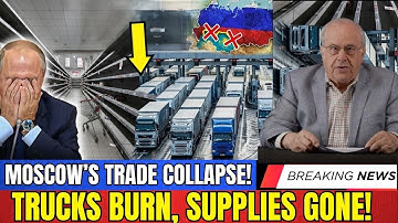 Moscow’s Land Bridge Collapse: Thousands of Trucks Stuck & Crisis Erupts