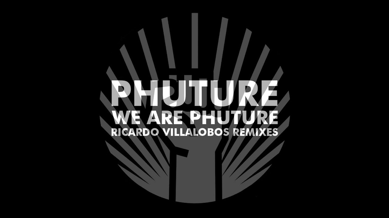 Phuture - We Are Phuture (Ricardo Villalobos Phutur IV Remix