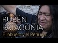 Rubén Patagonia - El abuelo y el Pehuén
