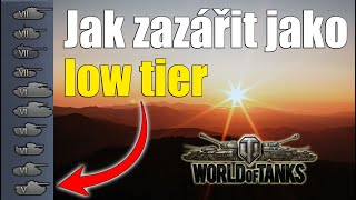 ☀️ Jak zazářit v bitvě jako low tier | World of Tanks