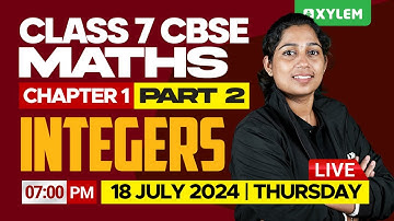 Class 7 CBSE Maths - Chapter 1 Part 2 - Integers | Xylem Class 7 CBSE