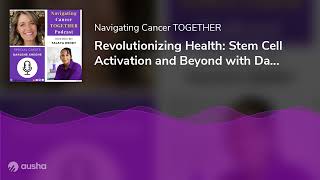 Revolutionizing Health: Stem Cell Activation and Beyond with Darlene Greene