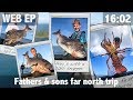 Fathers & sons Far North fishing trip