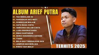 ARIEF PUTRA FULL ALBUM - TAK SEDALAM INI - TIARA - LAGU ARIF TERPOPULER - TANPA IKLAN.